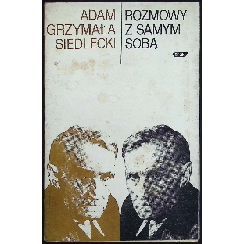 Rozmowy z samym sobą Adam Grzymała-Siedlecki