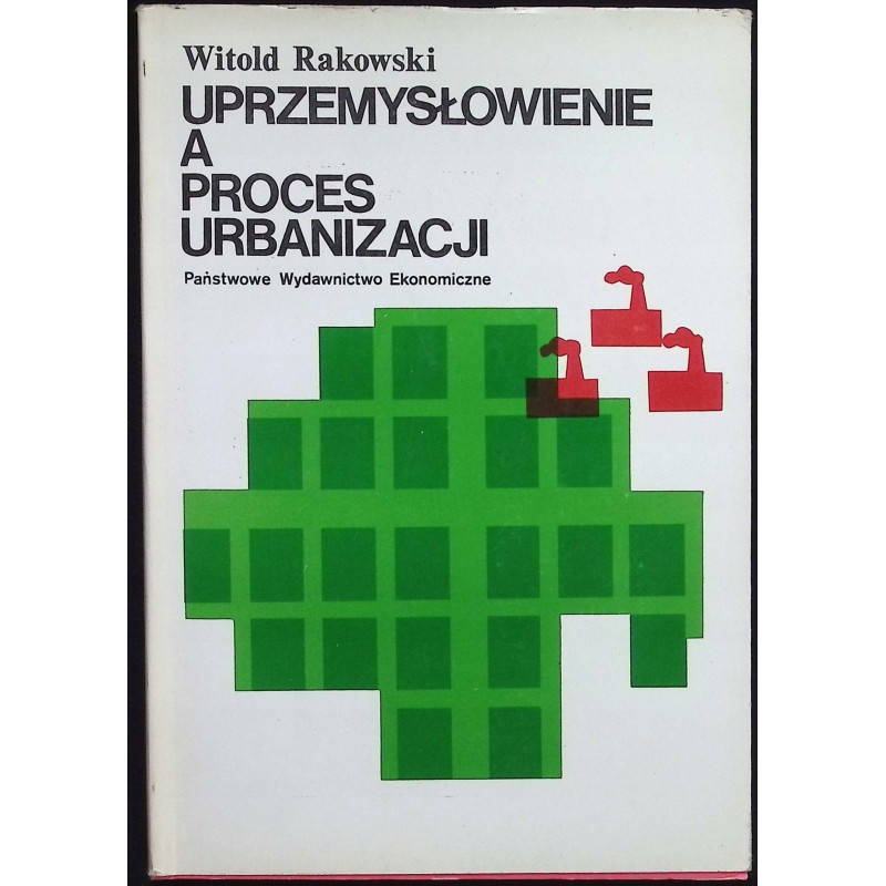 Uprzemysłowienie a proces urbanizacji Rakowski