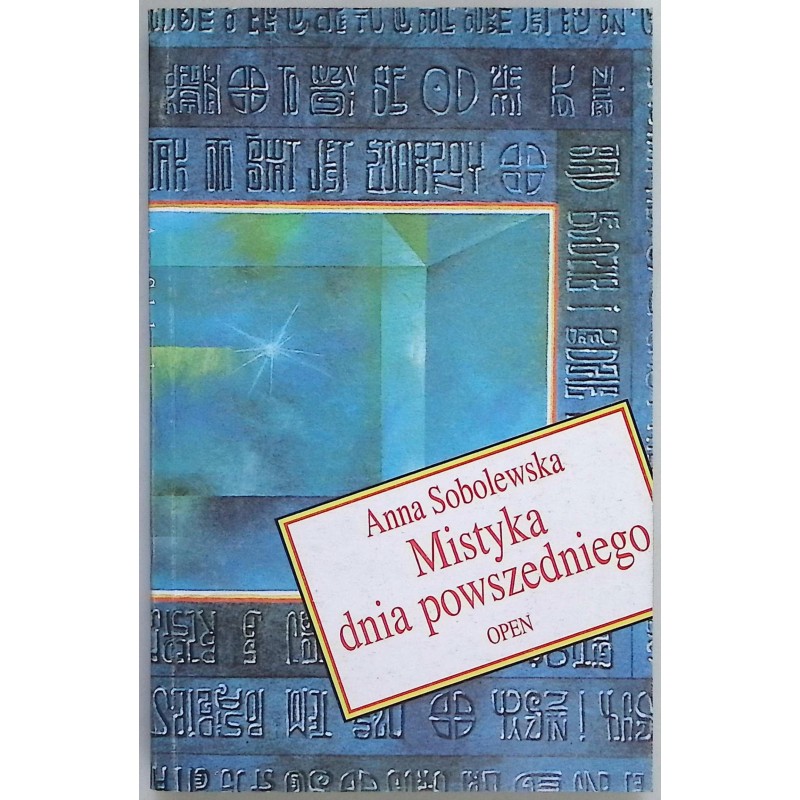 Mistyka dnia powszedniego Sobolewska