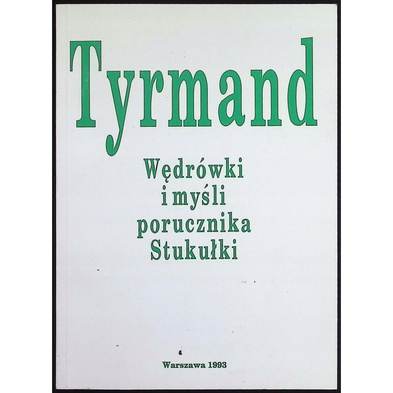 Wędrówki i myśli porucznika Stukułki L. Tyrmand