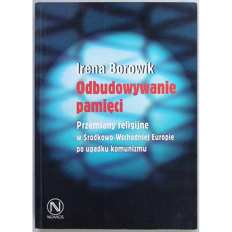 Odbudowywanie pamięci Irena Borowik