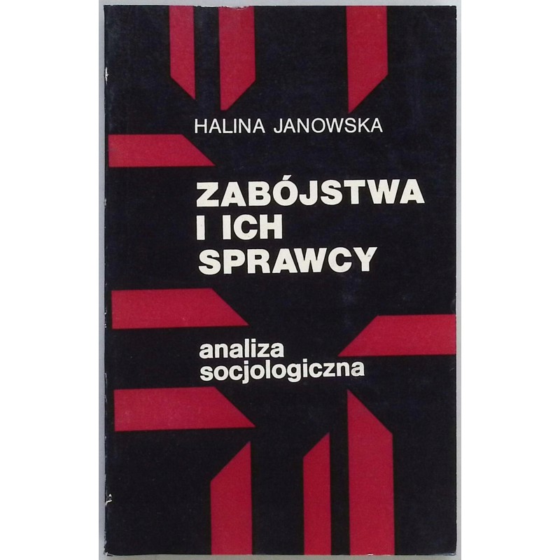 Zabójstwa i ich sprawcy H. Janowska