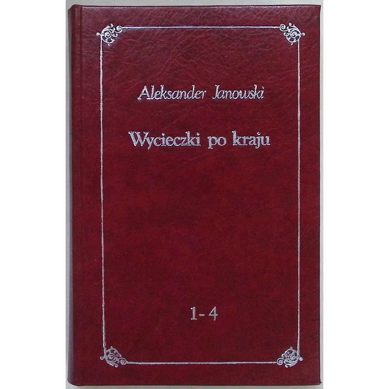 Wycieczki po kraju 1 – 4 Aleksander Janowski
