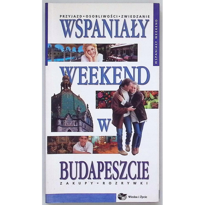 Wspaniały weekend w Budapeszcie