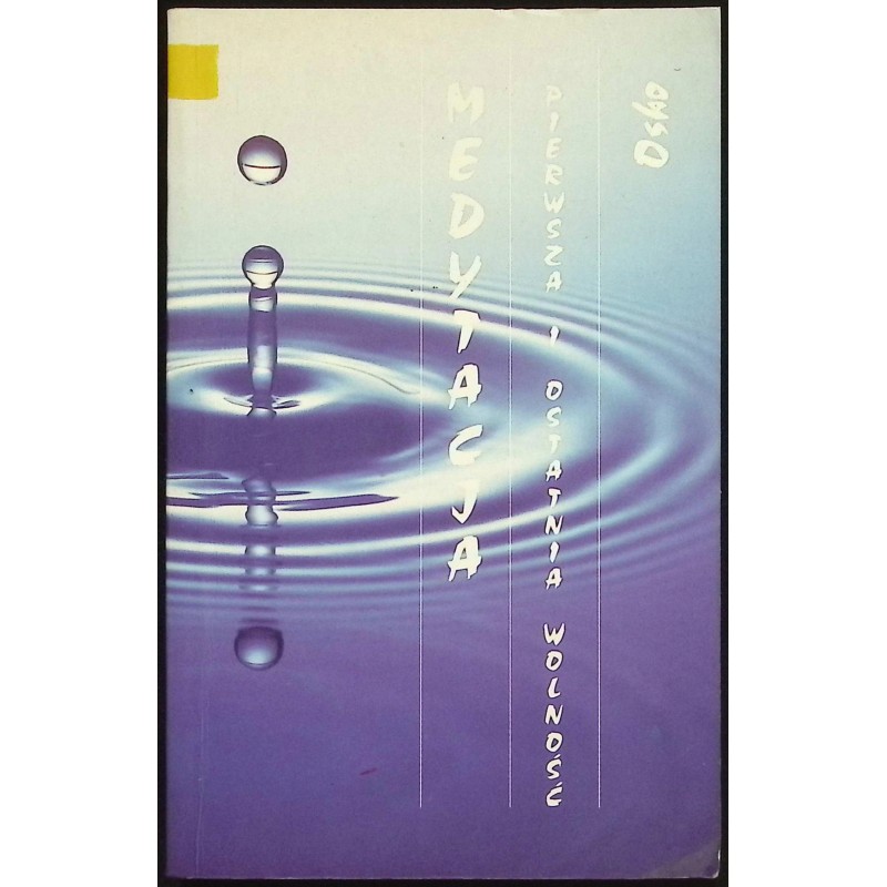 Medytacja Pierwsza i ostatnia wolność Osho