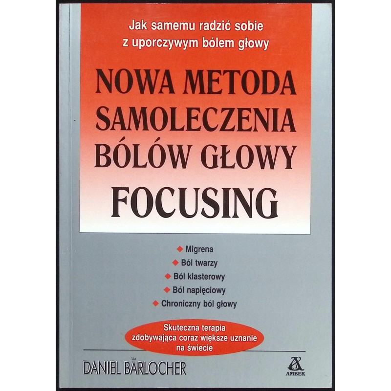 Nowa metoda samoleczenia bólów głowy- focusing
