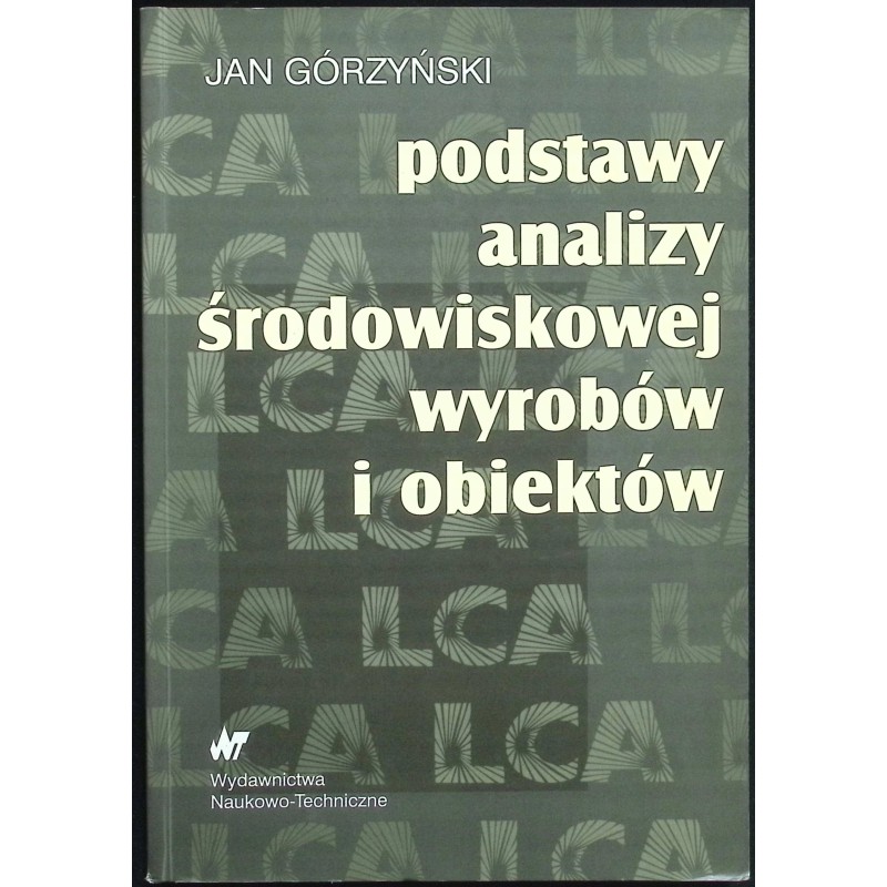 Podstawy analizy środowiskowej wyrobów i obiektów Jan Górzyński