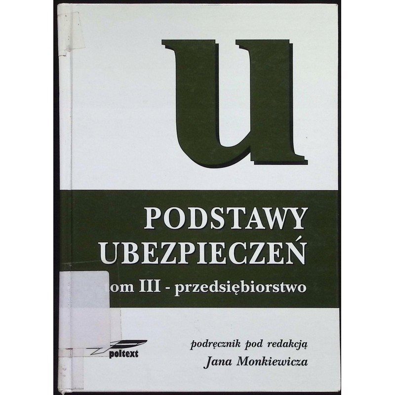 Podstawy ubezpieczeń Tom III Jan Monkiewicz