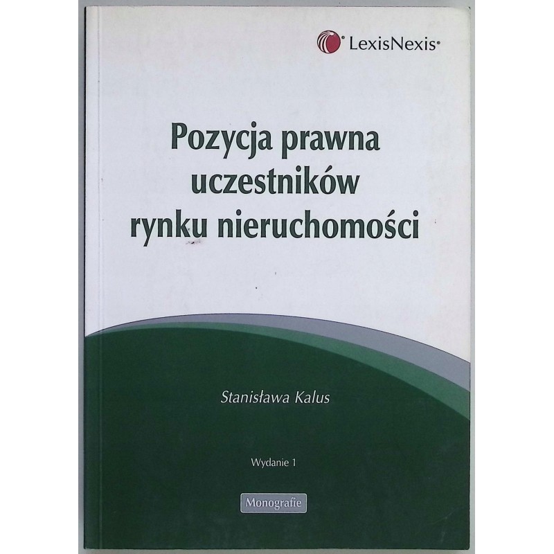Pozycja prawna uczestników rynku nieruchomości Stanisława Kalus