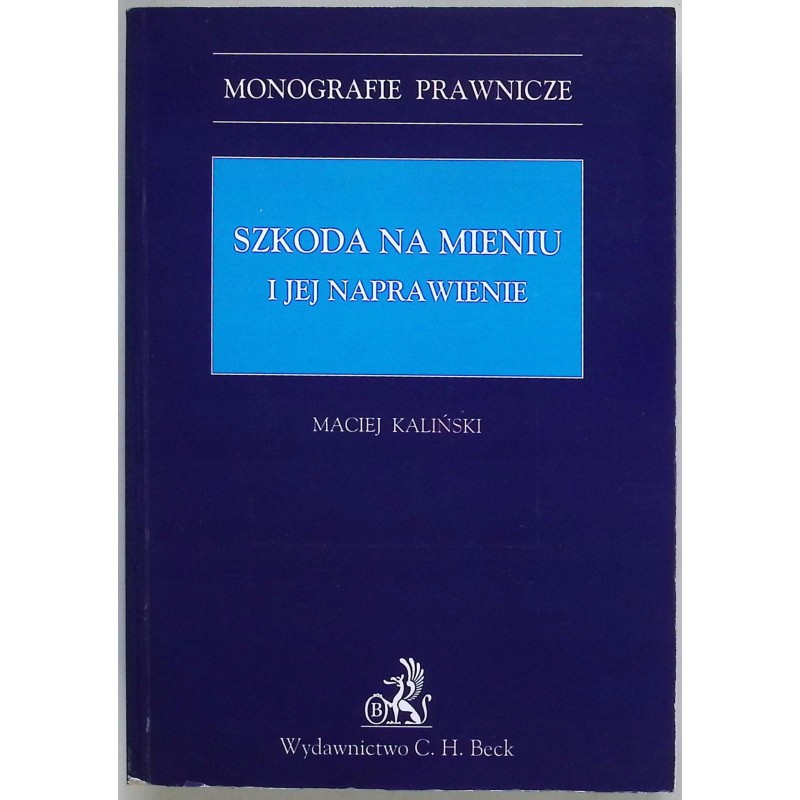 Szkoda na mieniu i jej naprawienie Maciej Kaliński