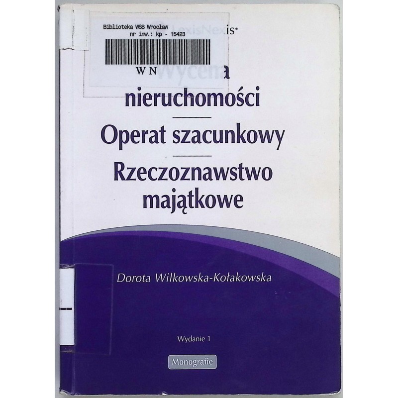 Wycena nieruchomości, Operat szacunkowy, Rzeczoznawstwo majątkowe