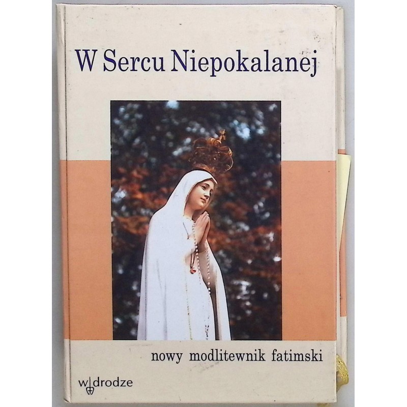 W sercu niepokalanej nowy modlitewnik fatimski