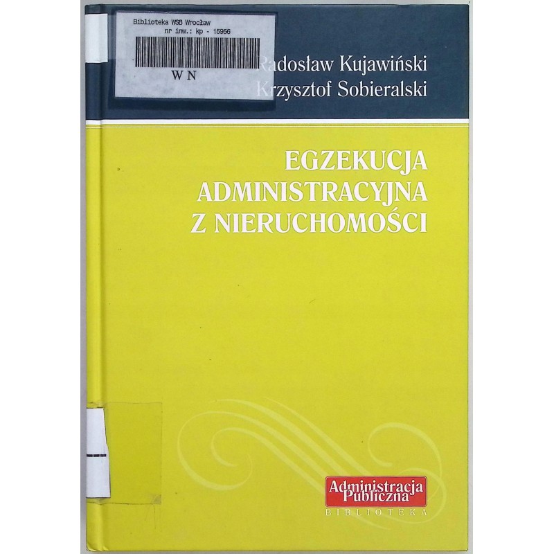 Egzekucja administracyjna z nieruchomości K. Sobieralski, R. Kujawiński