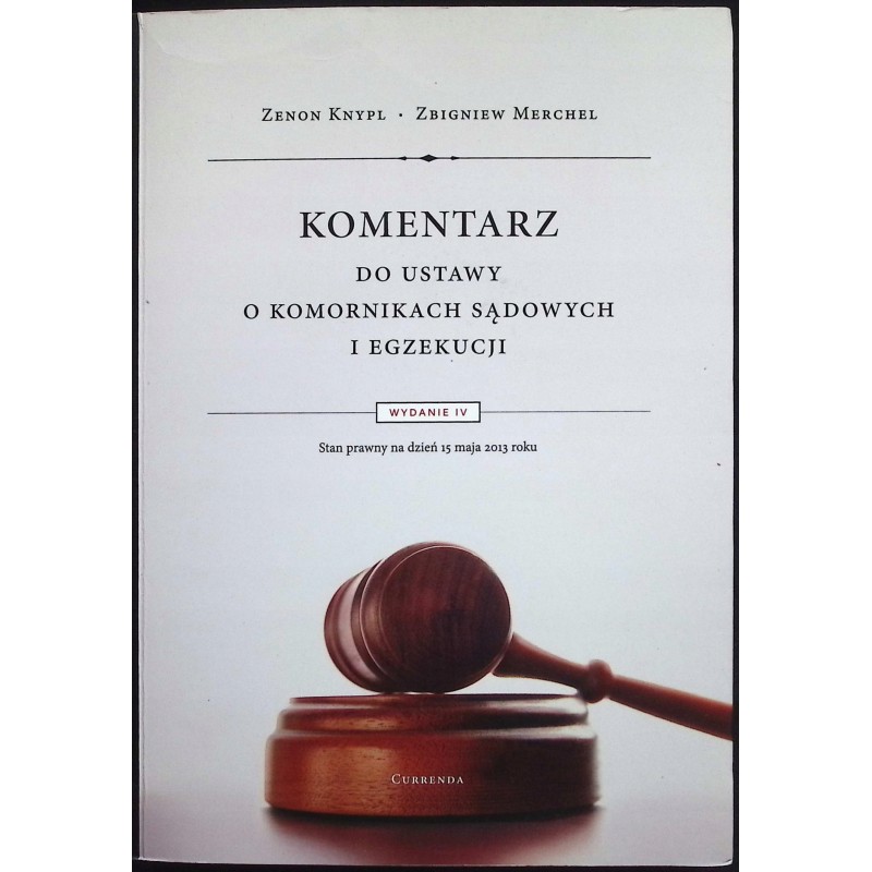 Komentarz do ustawy o komornikach sądowych i egzekucji Zenon Knypl
