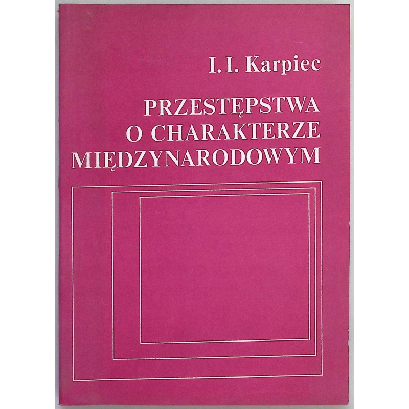 Przestępstwa o charakterze międzynarodowym I. I. Karpiec