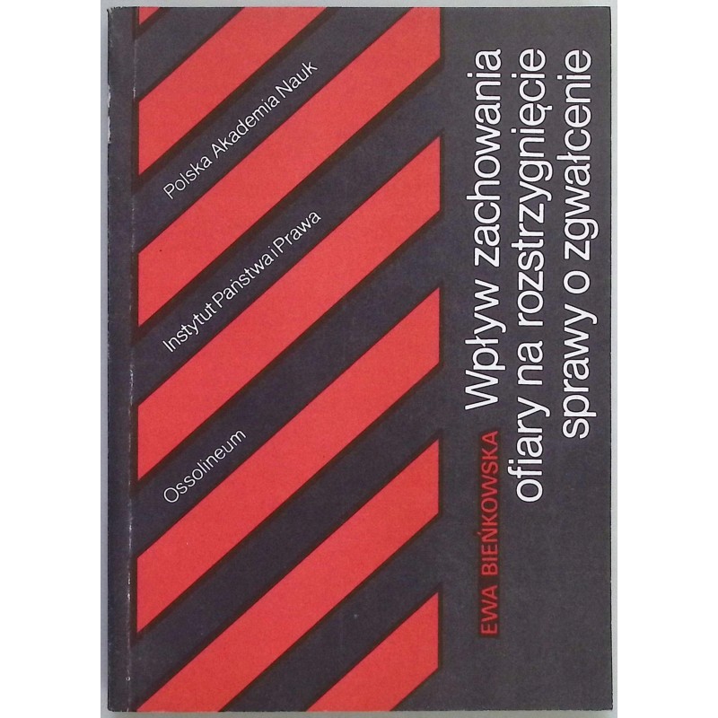 Wpływ zachowania ofiary na rozstrzygnięcie sprawy o zgwałcenie