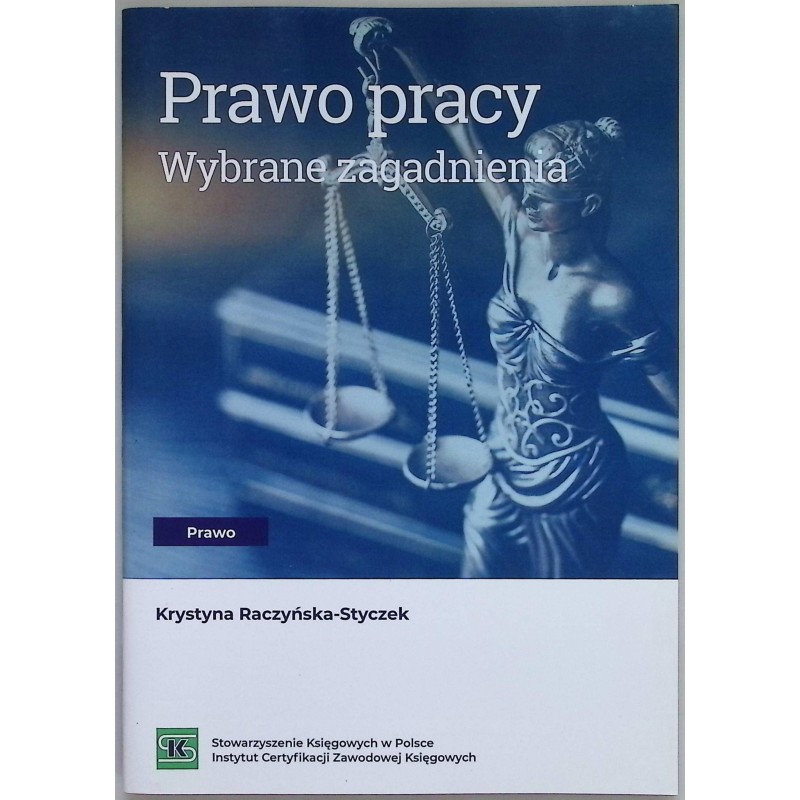 Prawo pracy Wybrane zagadnienia Raczyńska-Styczek