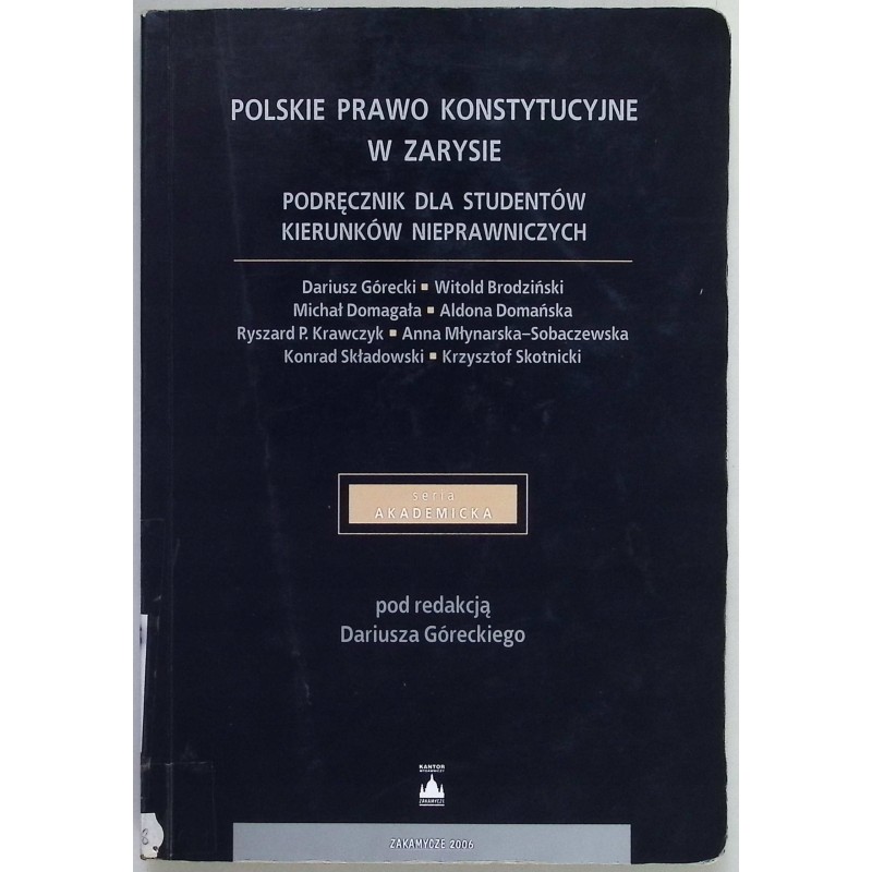 Polskie prawo konstytucyjne w zarysie Dariusz Górecki