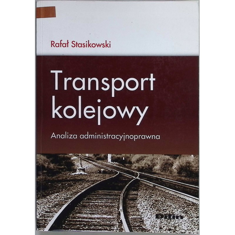 Transport kolejowy Rafał Stasikowski