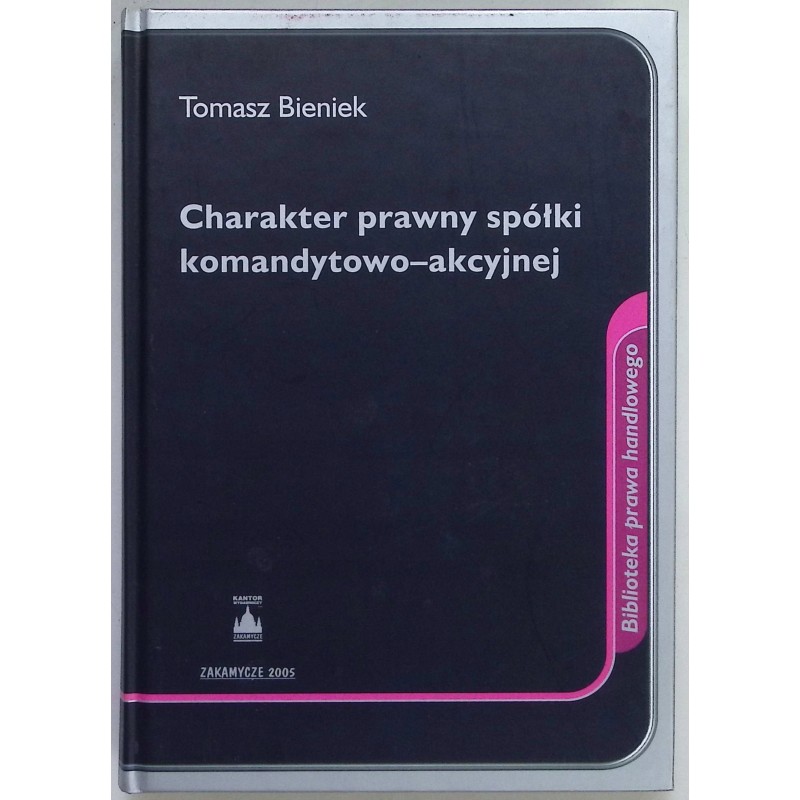 Charakter prawny spółki komandytowo-akcyjnej Bieniek