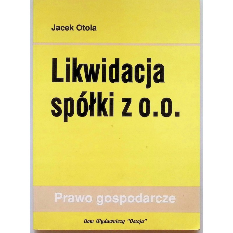Likwidacja spółki z o.o. Jacek Otola