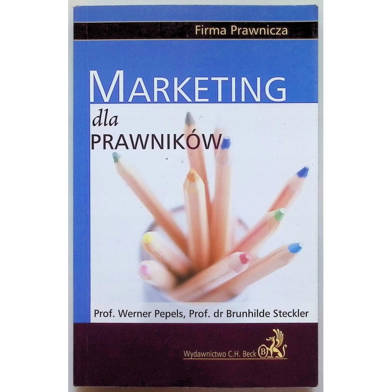 Marketing dla prawników Brunhilde Steckler, Werner Pepels