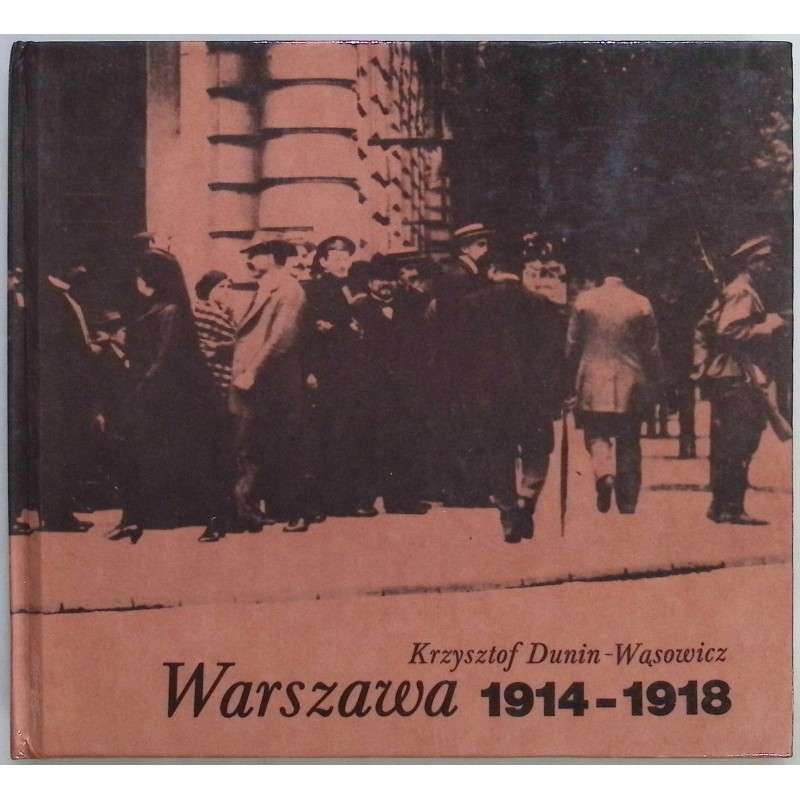Warszawa 1914-1918 Dunin-Wąsowicz