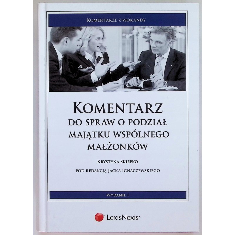 Komentarz do spraw o podział majątku wspólnego małżonków