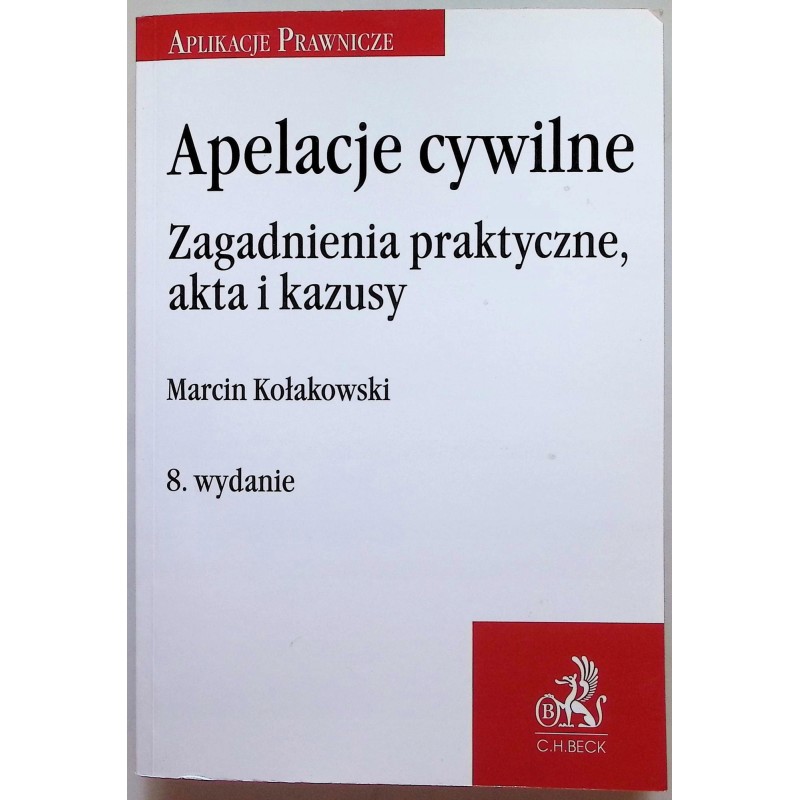 apelacje cywilne zagadnienia praktyczne akta i kazusy 8 wydanie