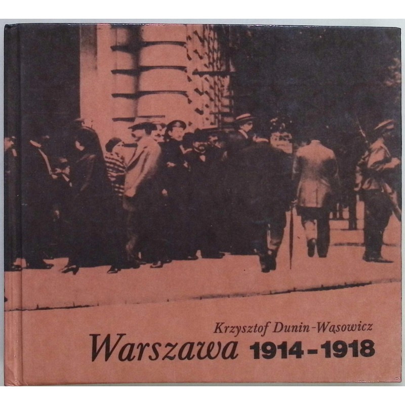 Warszawa 1914-1918 Dunin-Wąsowicz