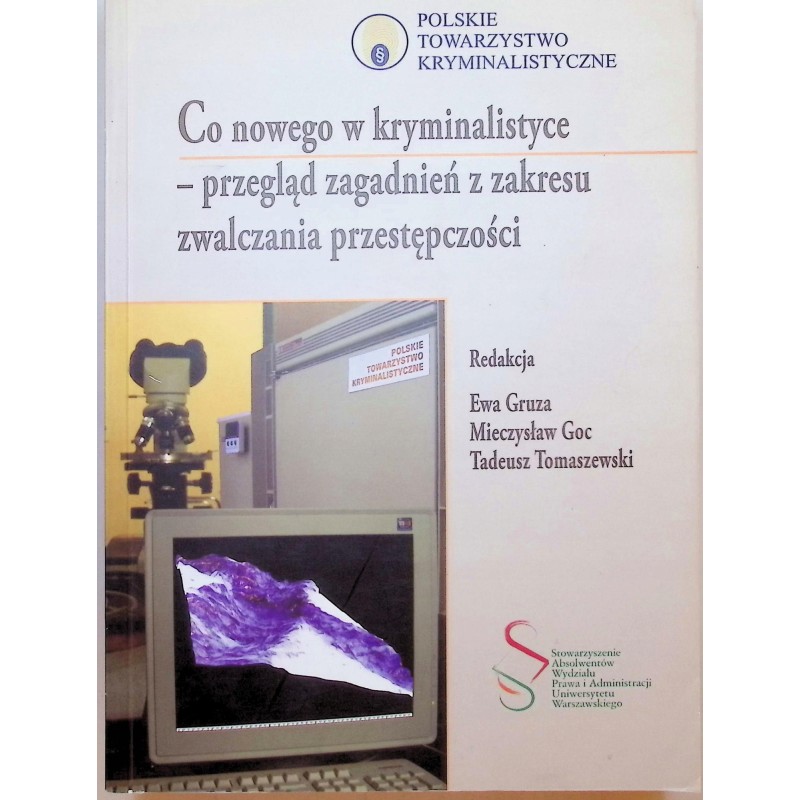 Co nowego w kryminalistyce przeglądu zagadnień z zakresu zwalczania