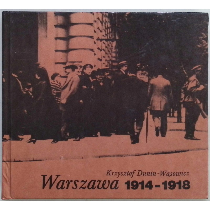 Warszawa 1914-1918 Dunin-Wąsowicz