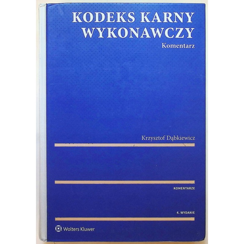 Kodeks karny wykonawczy Komentarz 2018