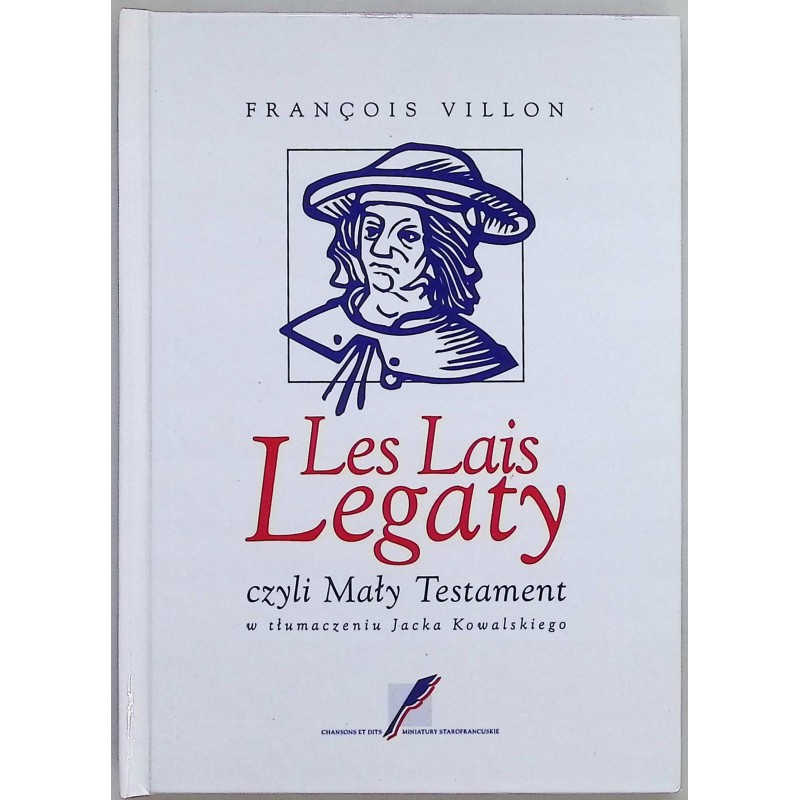 Les Lais Legaty czyli Mały Testament Francois Villon