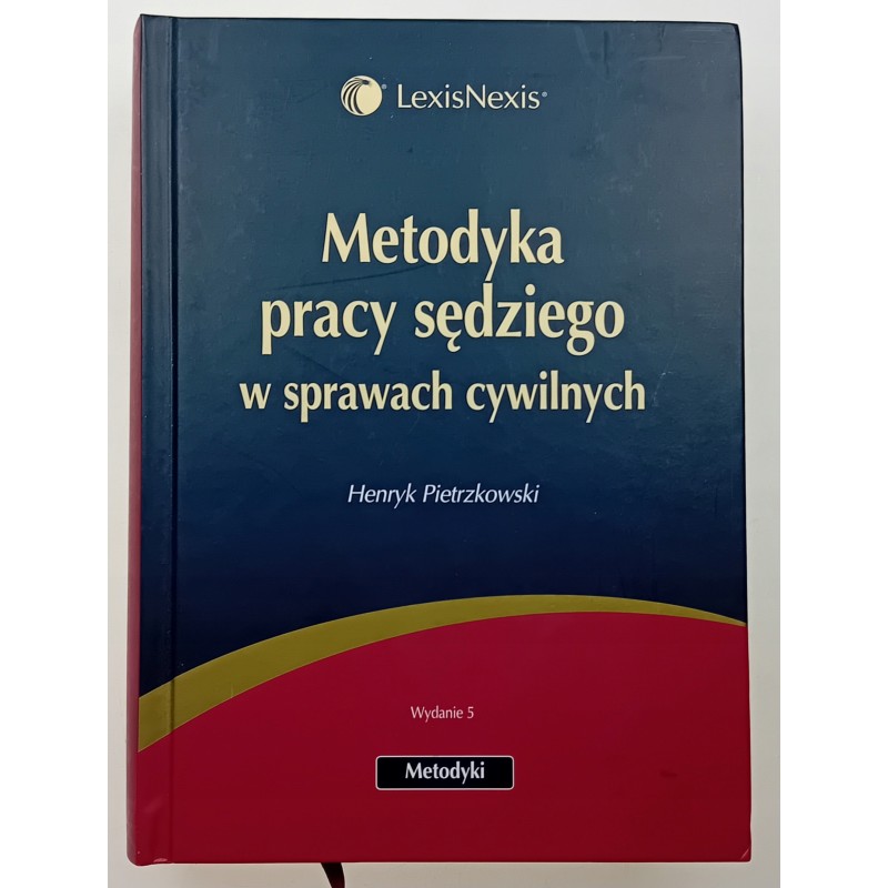 Metodyka pracy sędziego w sprawach cywilnych Henryk Pietrzkowski