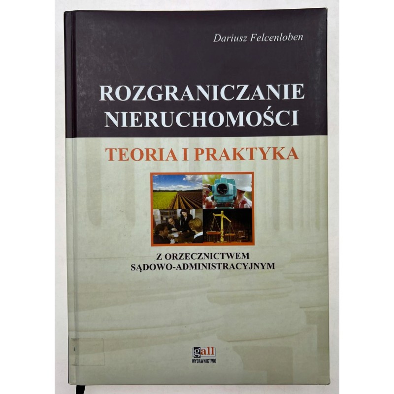 Rozgraniczanie nieruchomości. Teoria i praktyka