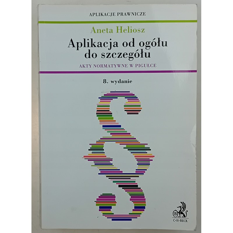 Aplikacja od ogółu do szczegółu wyd. 8 Aneta Heliosz