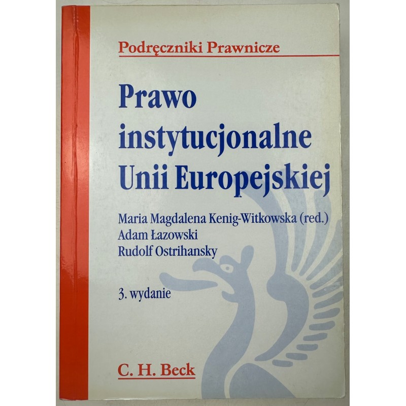 Prawo instytucjonalne Unii Europejskiej Praca zbiorowa