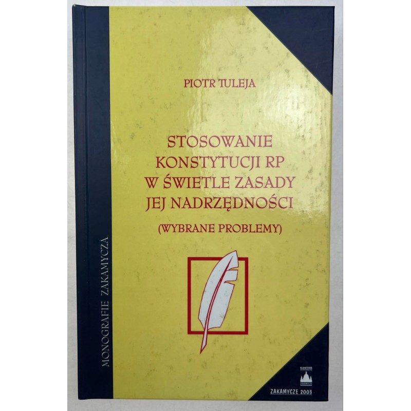 Stosowanie Konstytucji RP w świetle zasady jej nadrzędności