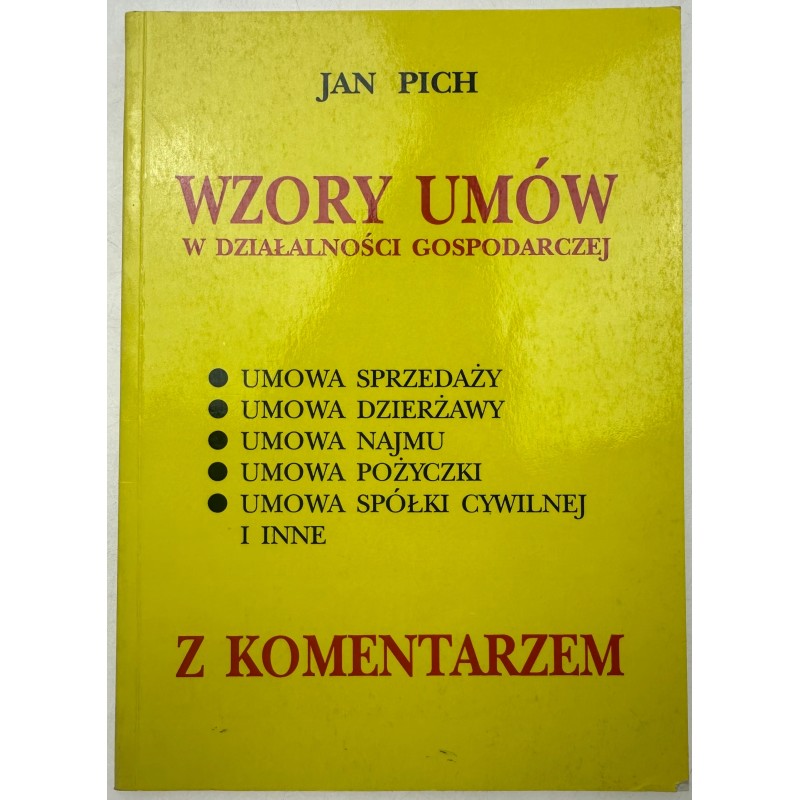 Wzory umów w działalności gospodarczej Jan Pich