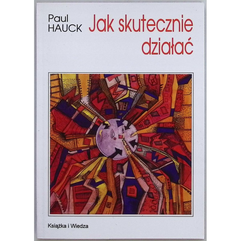 Jak skutecznie działać Paul Hauck