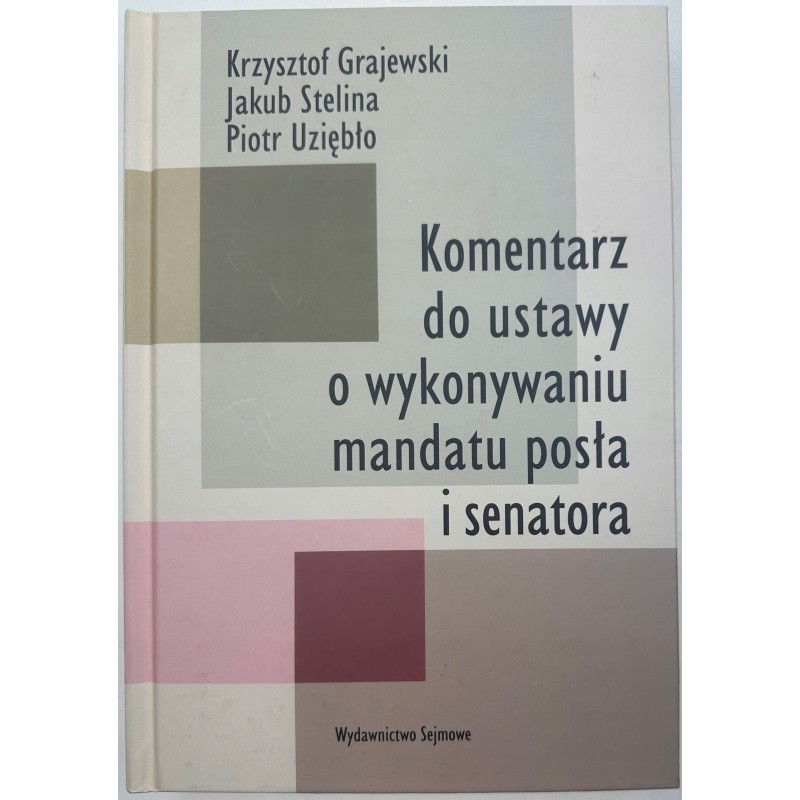 Komentarz do ustawy o wykonywaniu mandatu posła i senatora