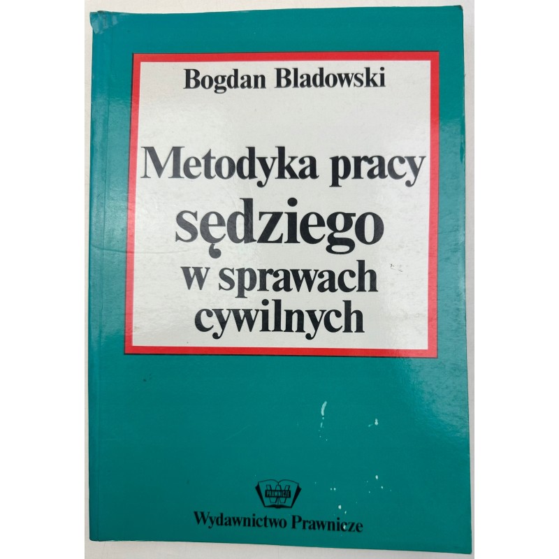 Metodyka pracy sędziego w sprawach cywilnych 1993