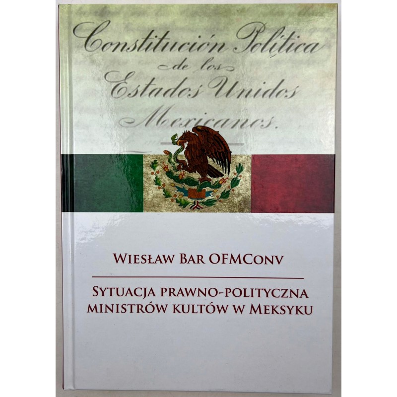 SYTUACJA PRAWNO-POLITYCZNA MINISTRÓW KULTÓW W MEKSYKU WIESŁAW BAR