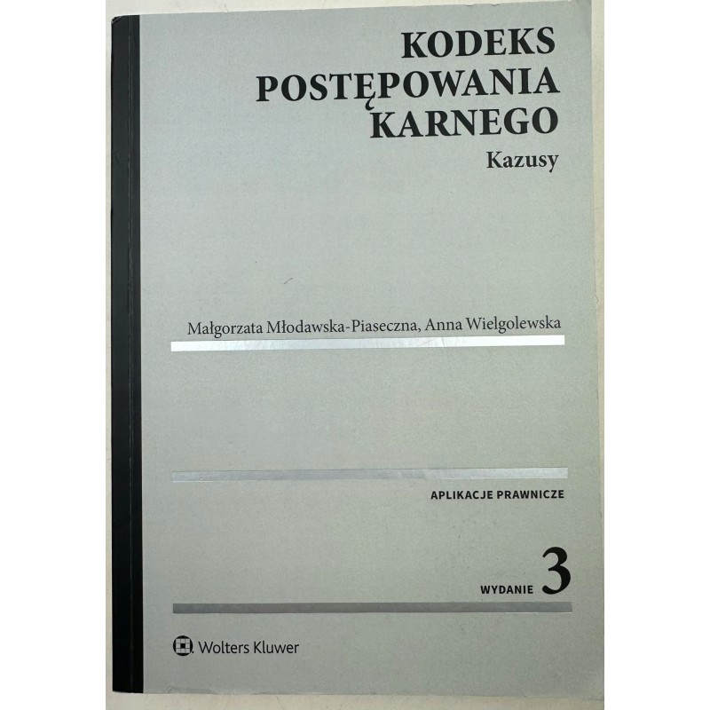 Kodeks postępowania karnego Kazusy Anna Wielgolewska, Małgorzata Młodawska-