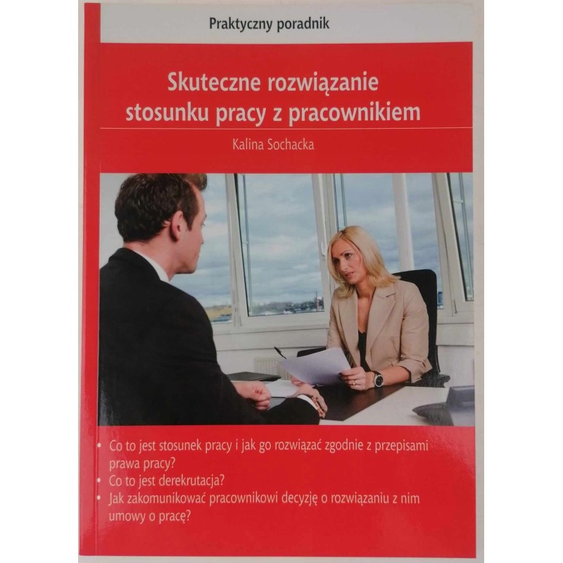 Skuteczne rozwiązanie stosunku pracy z pracownikiem