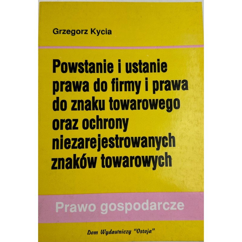 Powstanie I Ustanie Prawa Do Firmy I Prawa Do Znaku Towarowego