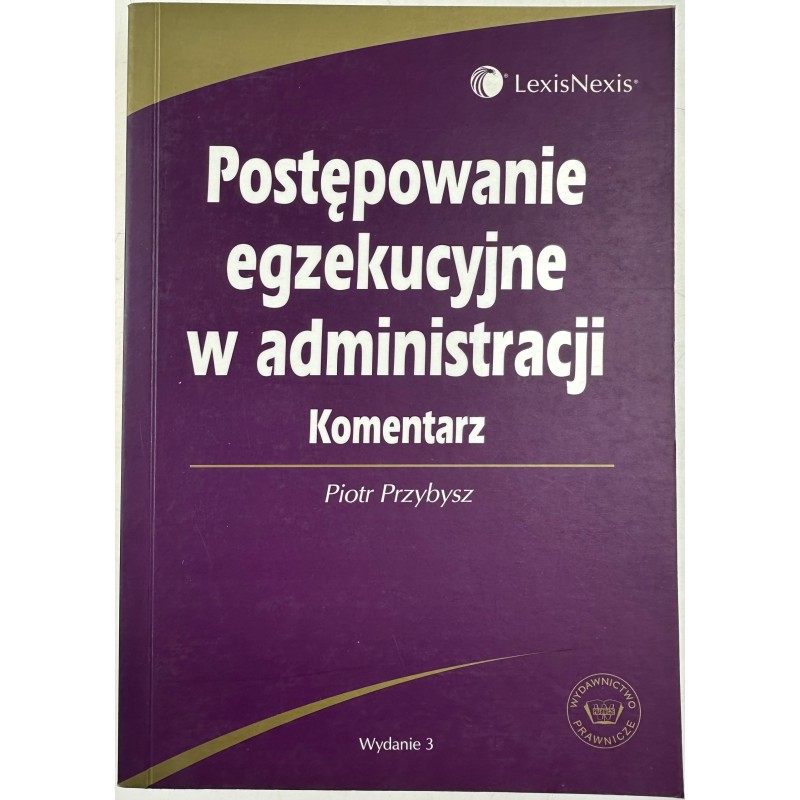 Postępowanie Egzekucyjne W Administracji Piotr Przybysz