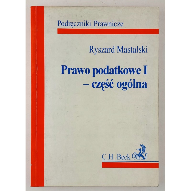 Prawo podatkowe I - część ogólna Ryszard Mastalski