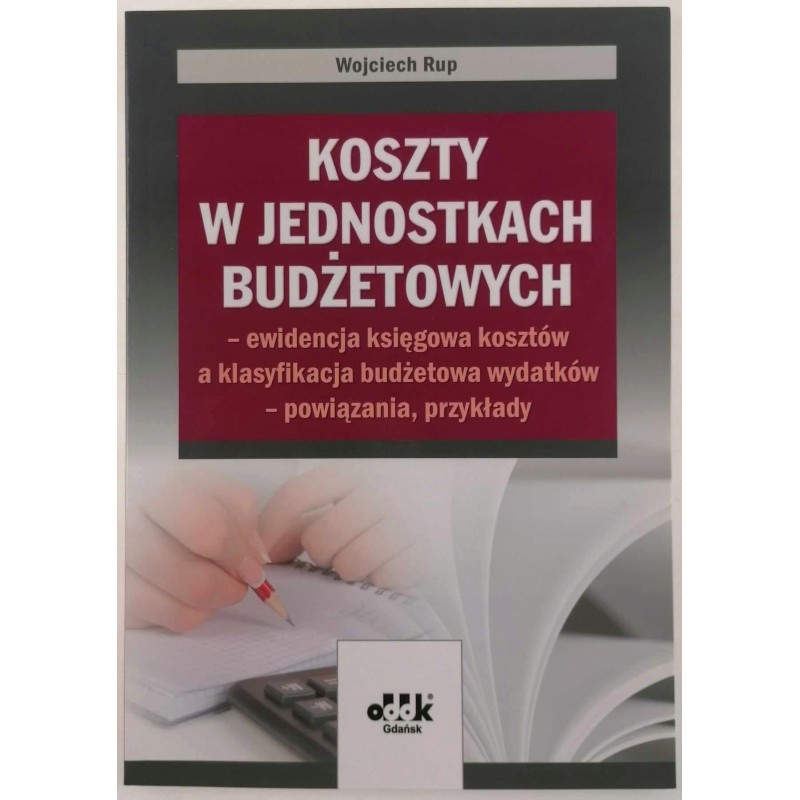 Koszty w jednostkach budżetowych - Wojciech Rup
